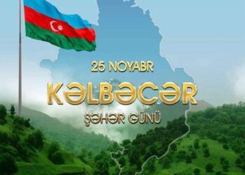 Noyabrın 25-i Kəlbəcər Şəhəri Günüdür