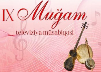 Bu gün IX Muğam Televiziya Müsabiqəsi başlayır