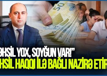 “Təhsil yox, soyğun var!” – Təhsil haqqının artırılması ilə bağlı NAZİRƏ ETİRAZ
